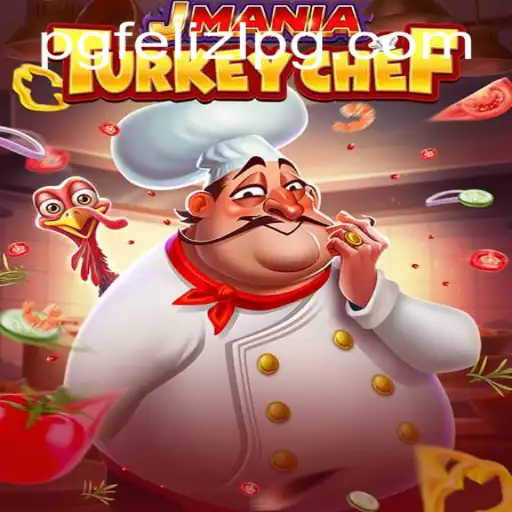 Exploring the Culinary World of JManiaTurkeyChef: A Unique Gaming Experience with FELIZLPG